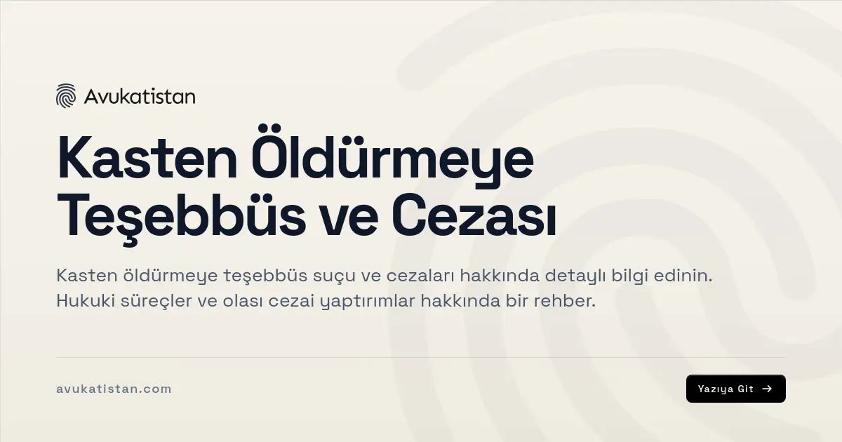 Kasten Öldürmeye Teşebbüs ve Cezası