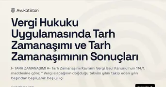 Vergi Hukuku Uygulamasında Tarh Zamanaşımı ve Tarh Zamanaşımının Sonuçları