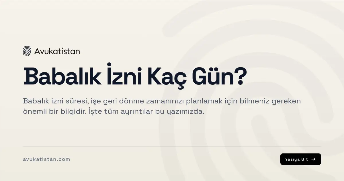 Babalık İzni Kaç Gün?