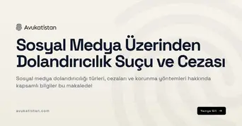 Sosyal Medya Üzerinden Dolandırıcılık Suçu ve Cezası