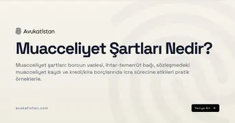 Muacceliyet Şartları Nedir?