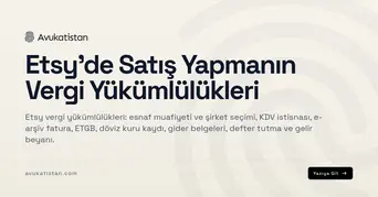 Etsy'de Satış Yapmanın Vergi Yükümlülükleri