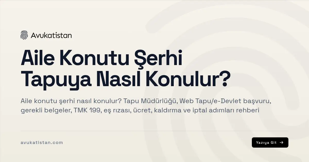 Aile Konutu Şerhi Tapuya Nasıl Konulur?