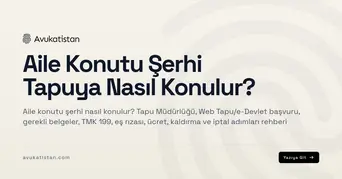 Aile Konutu Şerhi Tapuya Nasıl Konulur?