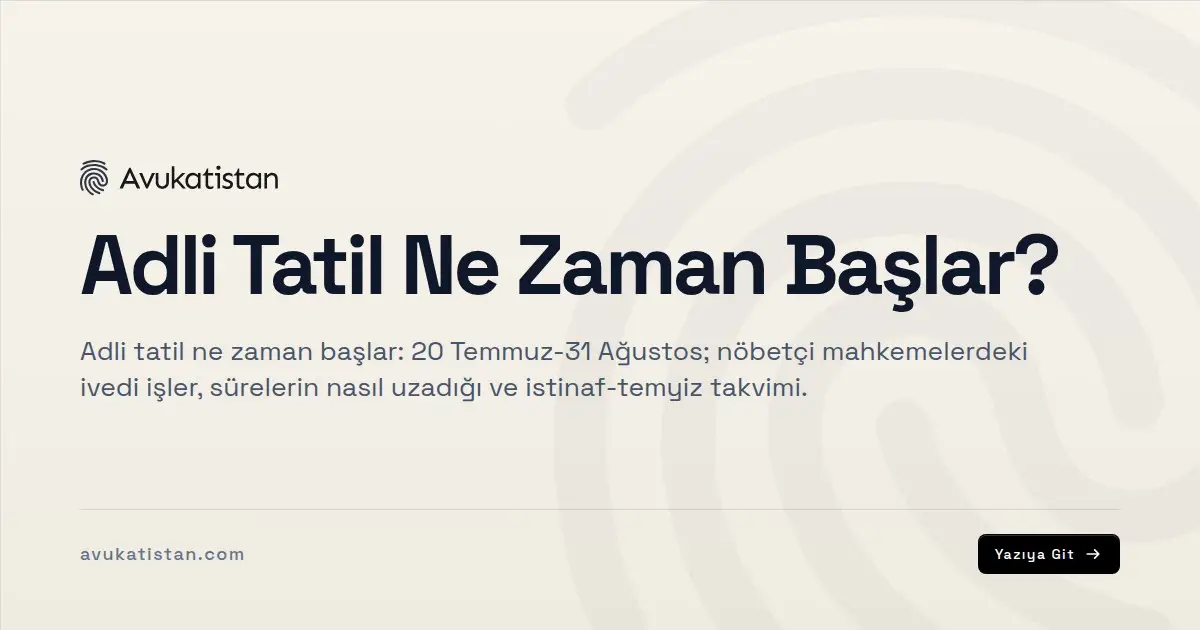 Adli Tatil Ne Zaman Başlar?