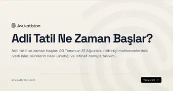 Adli Tatil Ne Zaman Başlar?