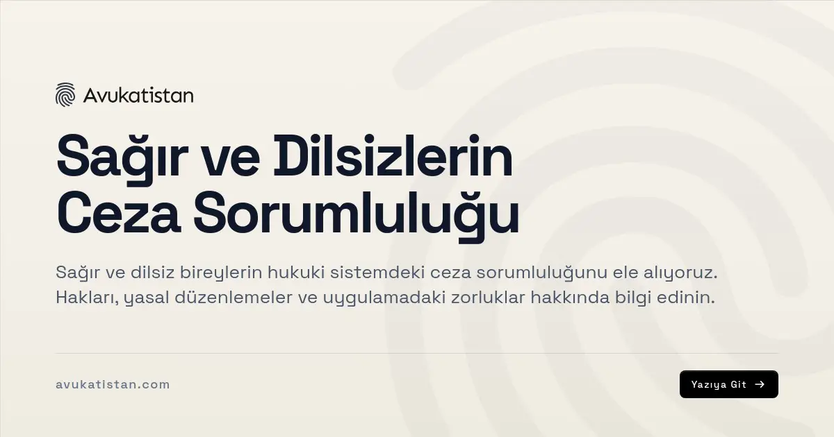 Sağır ve Dilsizlerin Ceza Sorumluluğu
