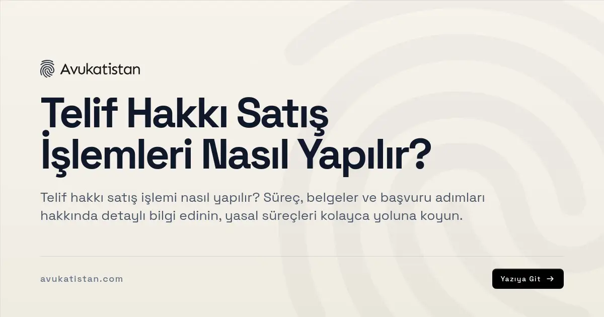 Telif Hakkı Satış İşlemleri Nasıl Yapılır?