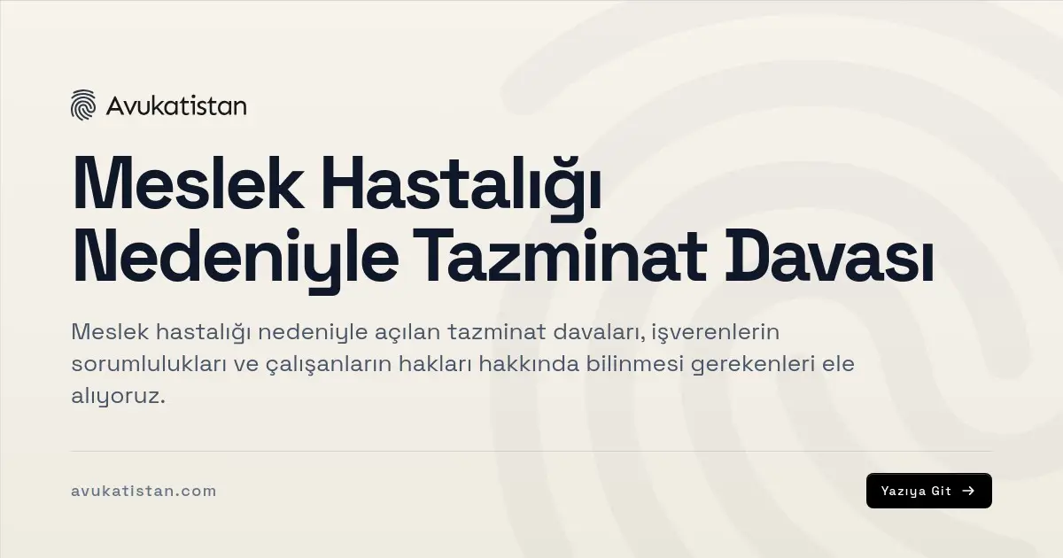 Meslek Hastalığı Nedeniyle Tazminat Davası