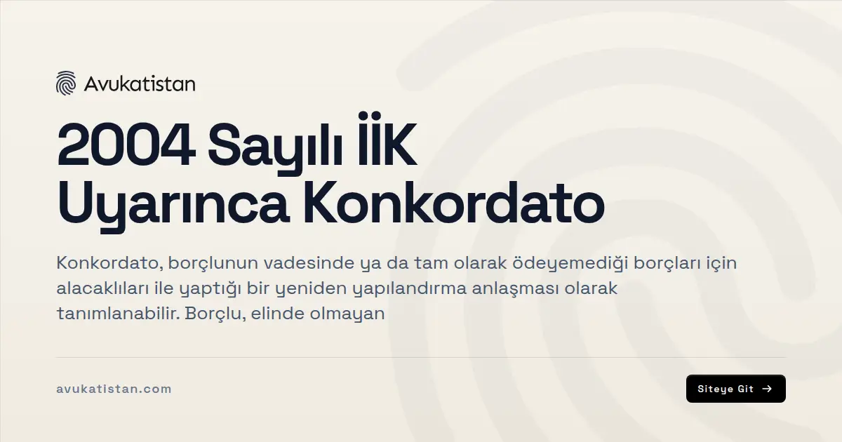 2004 Sayılı İİK Uyarınca Konkordato