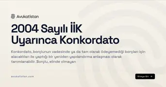 2004 Sayılı İİK Uyarınca Konkordato
