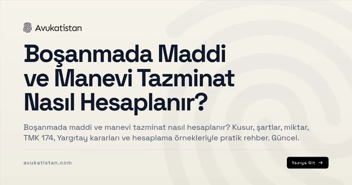 Boşanmada Maddi ve Manevi Tazminat Nasıl Hesaplanır?