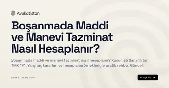 Boşanmada Maddi ve Manevi Tazminat Nasıl Hesaplanır?