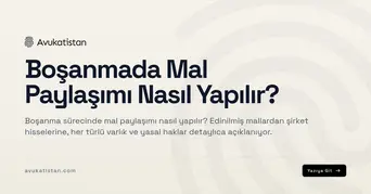 Boşanmada Mal Paylaşımı Nasıl Yapılır?