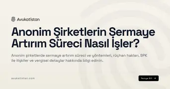 Anonim Şirketlerin Sermaye Artırım Süreci Nasıl İşler?