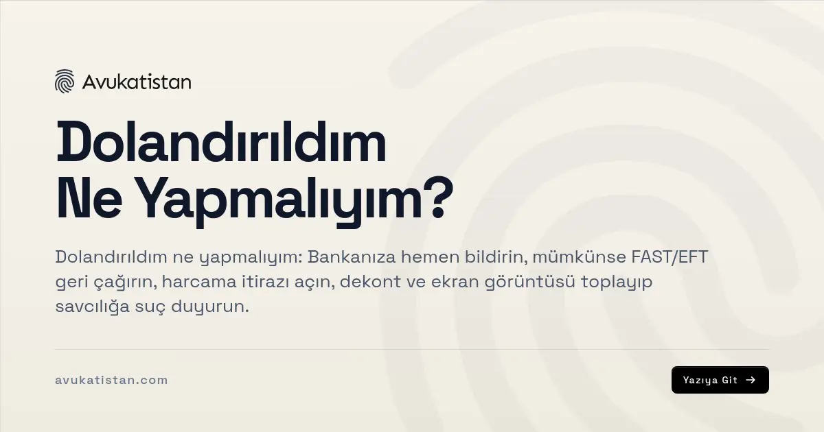 Dolandırıldım Ne Yapmalıyım?