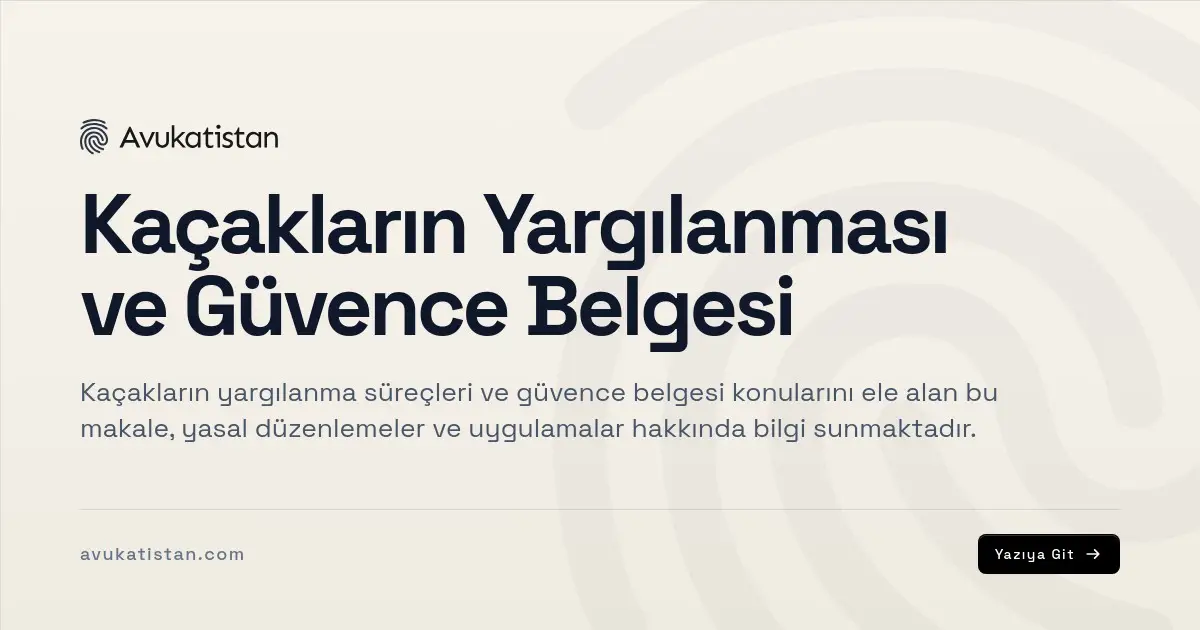 Kaçakların Yargılanması ve Güvence Belgesi