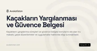 Kaçakların Yargılanması ve Güvence Belgesi