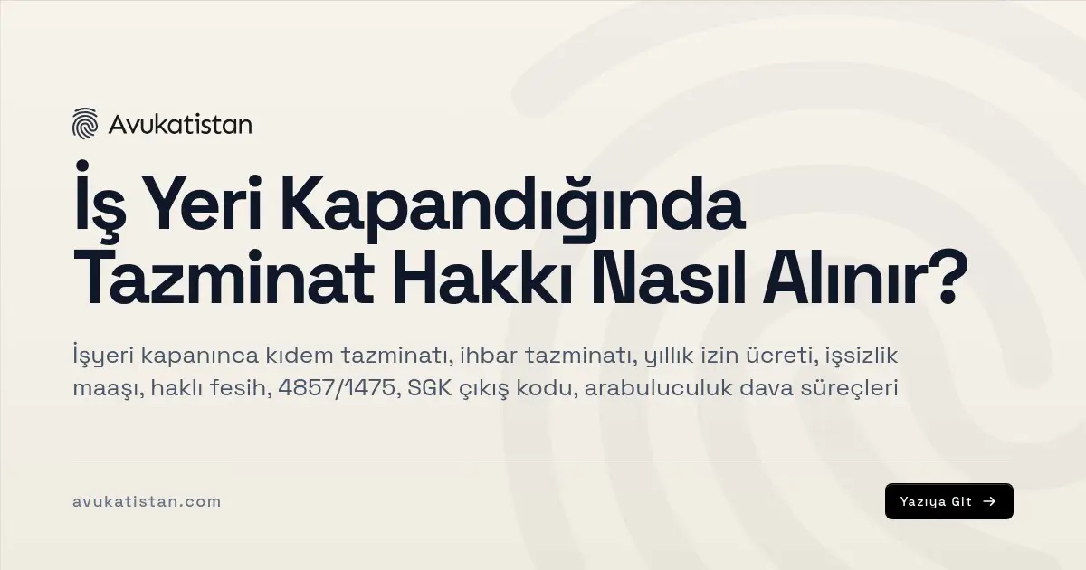 İş Yeri Kapandığında Tazminat Hakkı Nasıl Alınır?