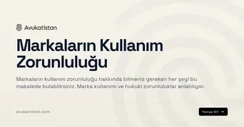 Markaların Kullanım Zorunluluğu
