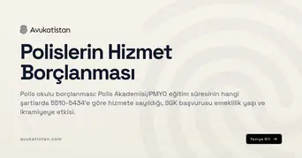 Polislerin Hizmet Borçlanması