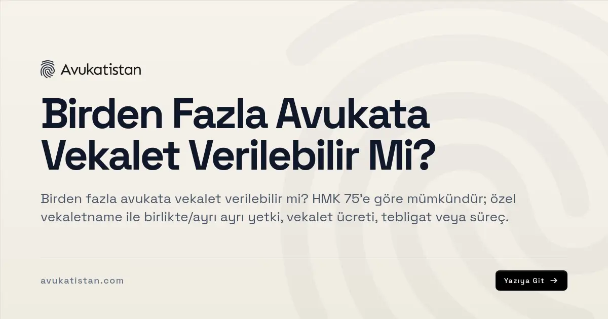 Birden Fazla Avukata Vekalet Verilebilir Mi?