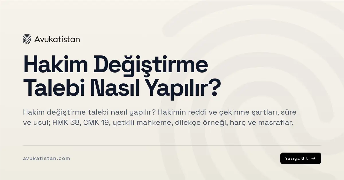 Hakim Değiştirme Talebi Nasıl Yapılır?