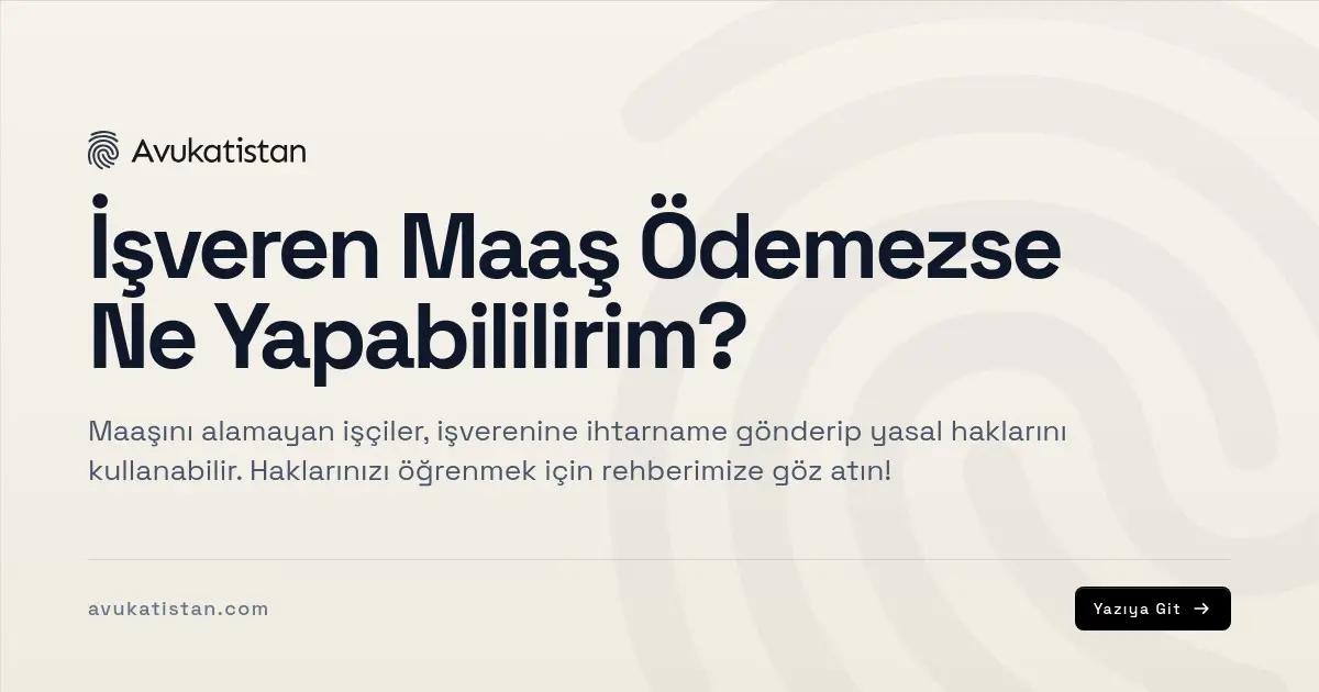 İşveren Maaş Ödemezse Ne Yapabililirim?