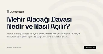 Mehir Alacağı Davası Nedir ve Nasıl Açılır?