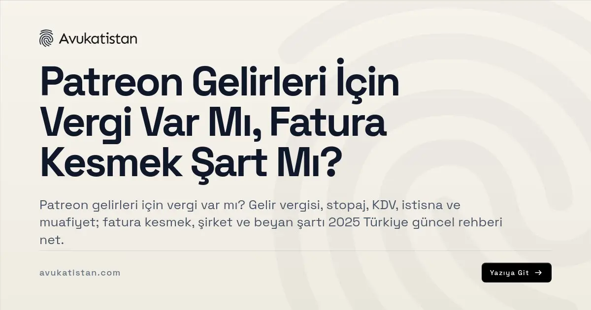 Patreon Gelirleri İçin Vergi Var Mı, Fatura Kesmek Şart Mı?