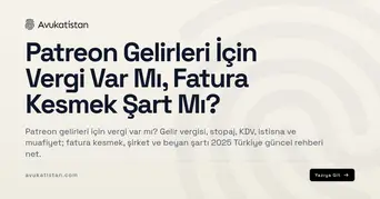 Patreon Gelirleri İçin Vergi Var Mı, Fatura Kesmek Şart Mı?