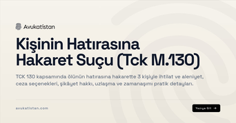 Kişinin Hatırasına Hakaret Suçu (Tck M.130)