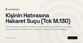 Kişinin Hatırasına Hakaret Suçu (Tck M.130)