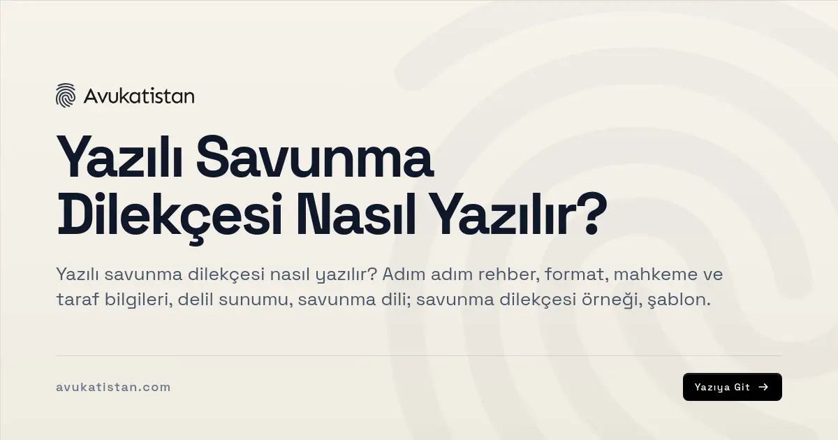 Yazılı Savunma Dilekçesi Nasıl Yazılır?