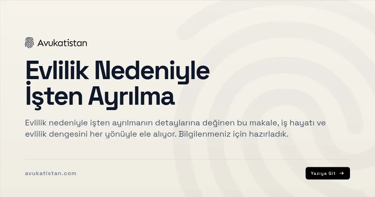 Evlilik Nedeniyle İşten Ayrılma