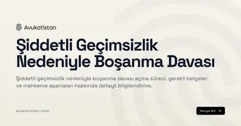 Şiddetli Geçimsizlik Nedeniyle Boşanma Davası