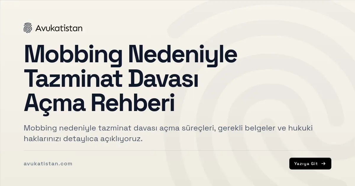 Mobbing Nedeniyle Tazminat Davası Açma Rehberi