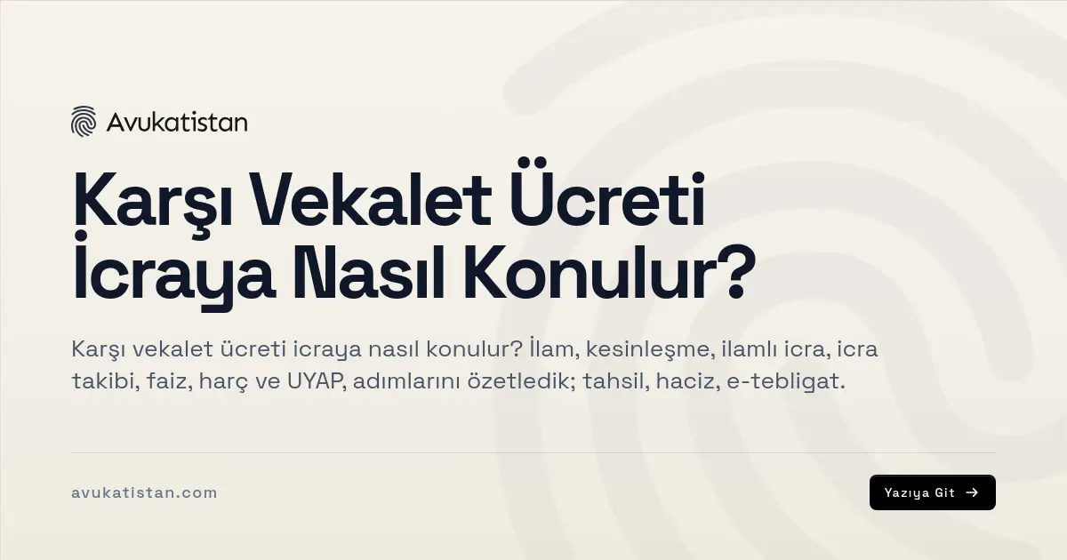 Karşı Vekalet Ücreti İcraya Nasıl Konulur?