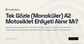 Tek Gözle (Monoküler) A2 Motosiklet Ehliyeti Alınır Mı?