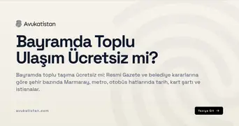 Bayramda Toplu Ulaşım Ücretsiz mi?