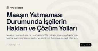 Maaşın Yatmaması Durumunda İşçilerin Hakları ve Çözüm Yolları