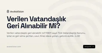 Verilen Vatandaşlık Geri Alınabilir Mi?