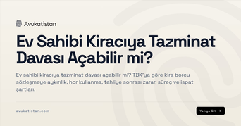Ev Sahibi Kiracıya Tazminat Davası Açabilir mi?
