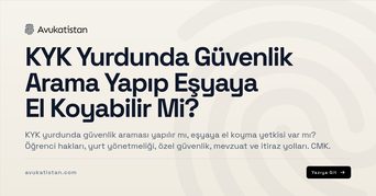KYK Yurdunda Güvenlik Arama Yapıp Eşyaya El Koyabilir Mi?
