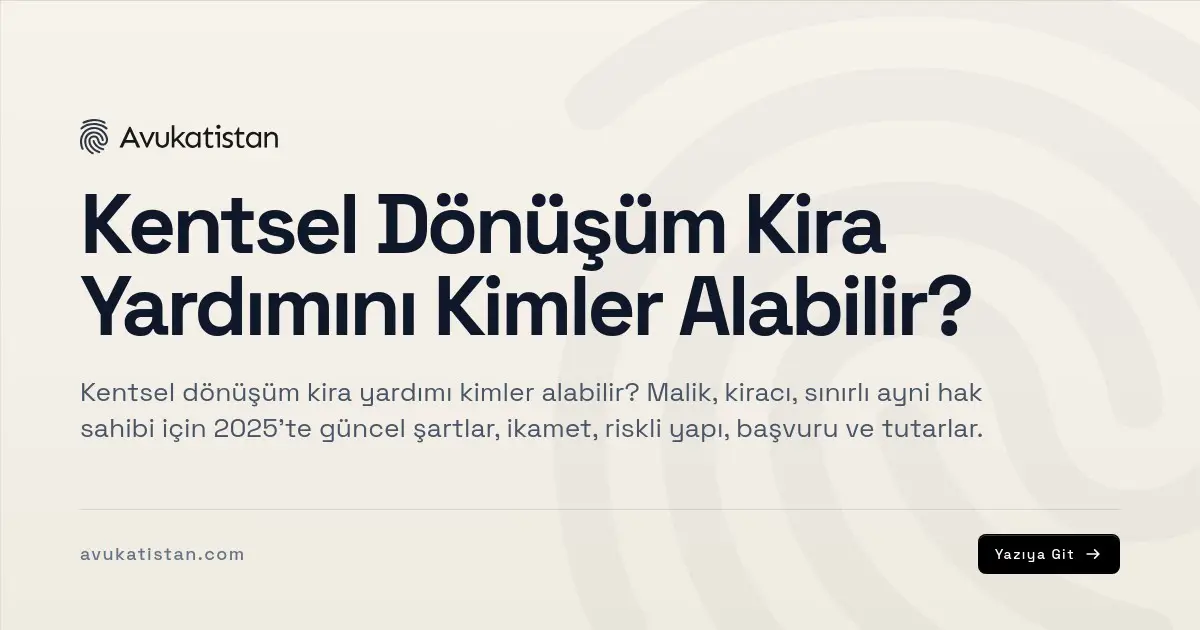 Kentsel Dönüşüm Kira Yardımını Kimler Alabilir?