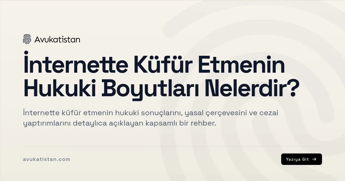 İnternette Küfür Etmenin Hukuki Boyutları Nelerdir?