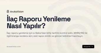 İlaç Raporu Yenileme Nasıl Yapılır?
