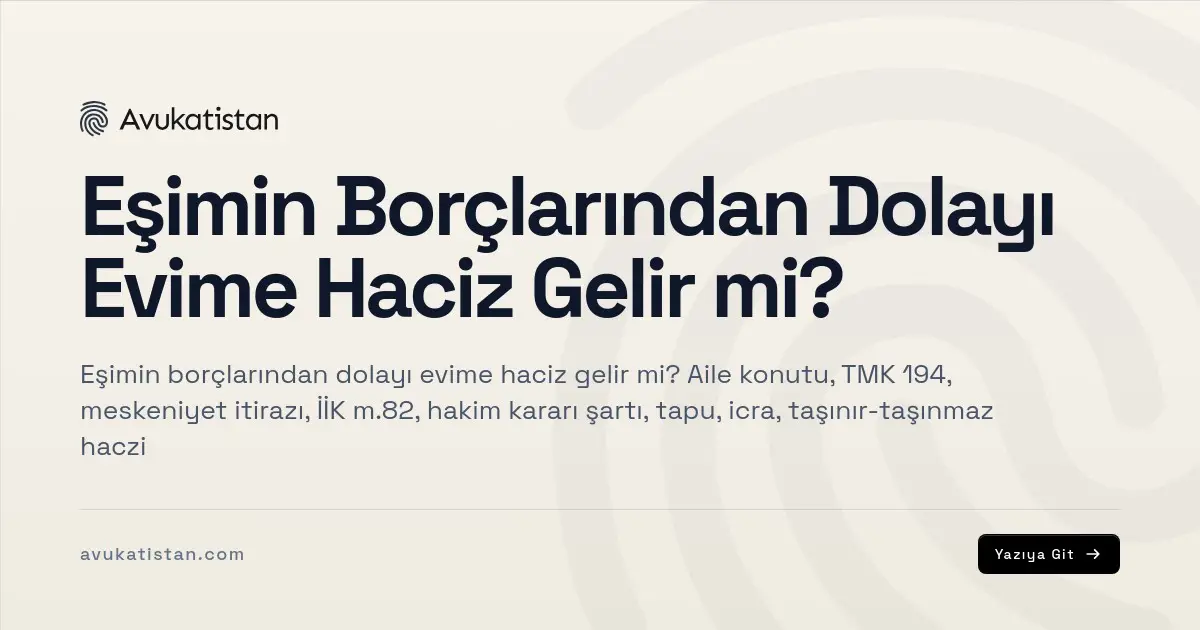 Eşimin Borçlarından Dolayı Evime Haciz Gelir mi?