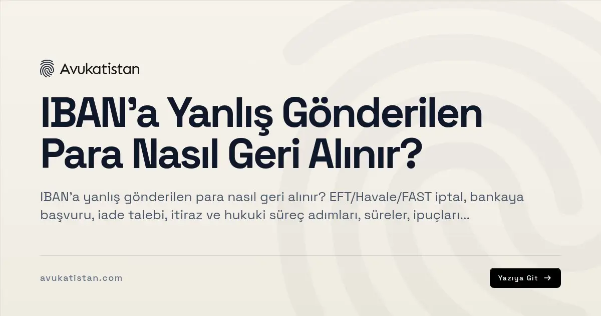 IBAN'a Yanlış Gönderilen Para Nasıl Geri Alınır?