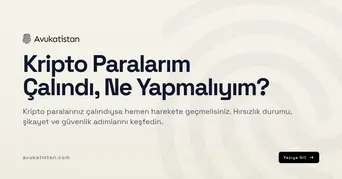 Kripto Paralarım Çalındı, Ne Yapmalıyım?